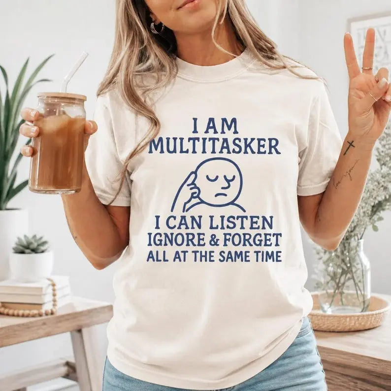 I Am Multitasker Graphic T-Shirt | Funny Sarcastic Ivory Cotton Tee
