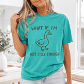 What If I'm Not Silly Enough Goose T-Shirt | Funny Silly Goose Graphic Bright Teal Tee